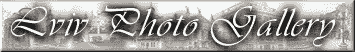 Lviv (Lvov) Photo Gallery